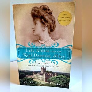Lady Almina and the Real Downton Abbey Book Excellent Condition